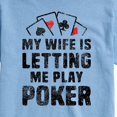 thumbnail image 2 of Instant Message - My Wife Is Letting Me Play Poker - Men's Short Sleeve Graphic T-Shirt, 2 of 6