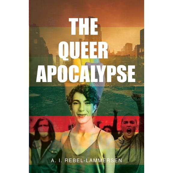The Queer Apocalypse, (Paperback)