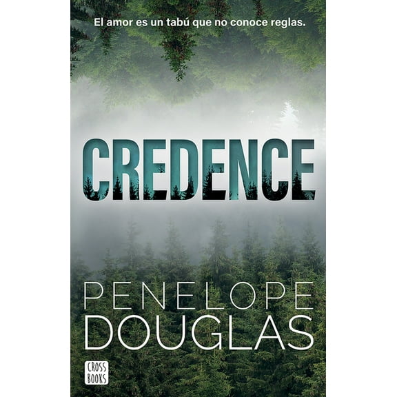 Credence: El Amor Es Un Tabú Que No Conoce Reglas (Novela / A Novel), (Paperback)