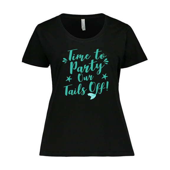 Inktastic Time to Party Our Tails off with Mermaid Tail on F Women's Plus Size T-Shirt