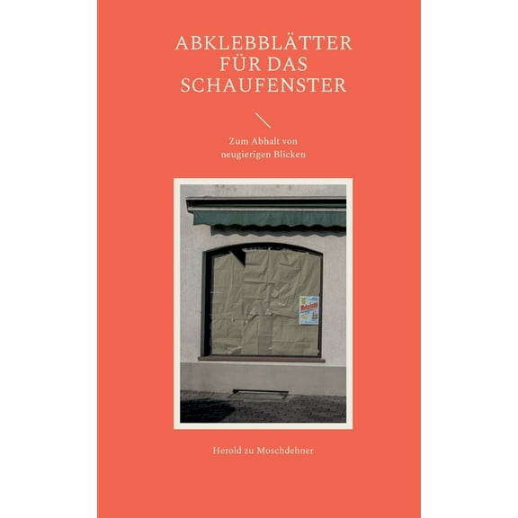 Abklebblätter für das Schaufenster: Zum Abhalt von neugierigen Blicken, (Paperback)
