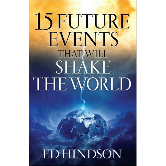 Pre-Owned 15 Future Events That Will Shake the World (Paperback) 0736953086 9780736953085