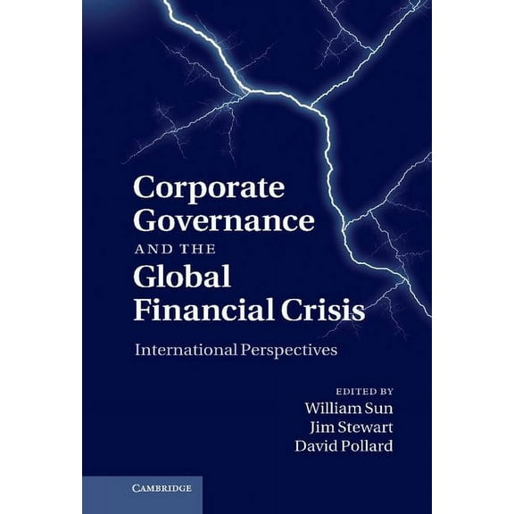 Corporate Governance and the Global Financial Crisis, (Hardcover)