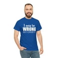 thumbnail image 5 of I May Be Wrong But I Doubt It Shirt - Funny Narcissist Gift Tee - ID: 328, 5 of 7