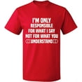 thumbnail image 2 of OXI T-Shirt - I'm Only Responsible For What I, Basic Casual T-Shirt for Men's and Women Fleece T-Shirt Short Sleeve - Red Medium, 2 of 3