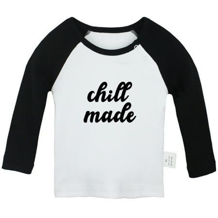 

Chill Made Funny T shirt For Baby Newborn Babies T-shirts Infant Tops 0-24M Kids Graphic Tees Clothing (Long Black Raglan T-shirt 0-6 Months)