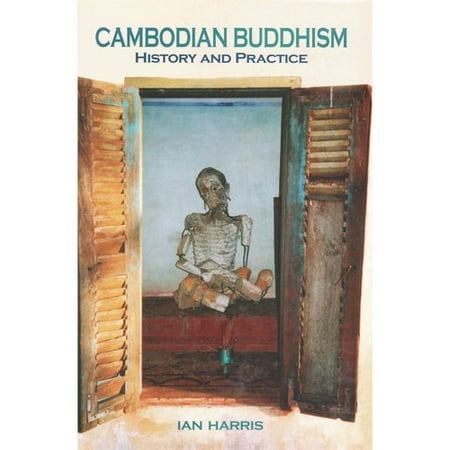 Cambodian Buddhism: History and Practice
