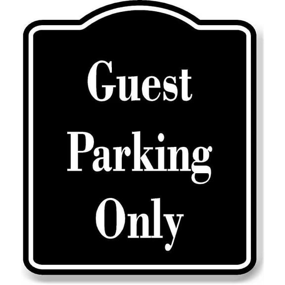 Guest Parking Only BLACK Aluminum Composite Sign, 8.5"x10"
