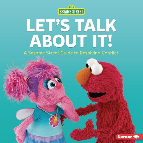 Let's Talk about It!: A Sesame Street (R) Guide to Resolving Conflict, (Hardcover)