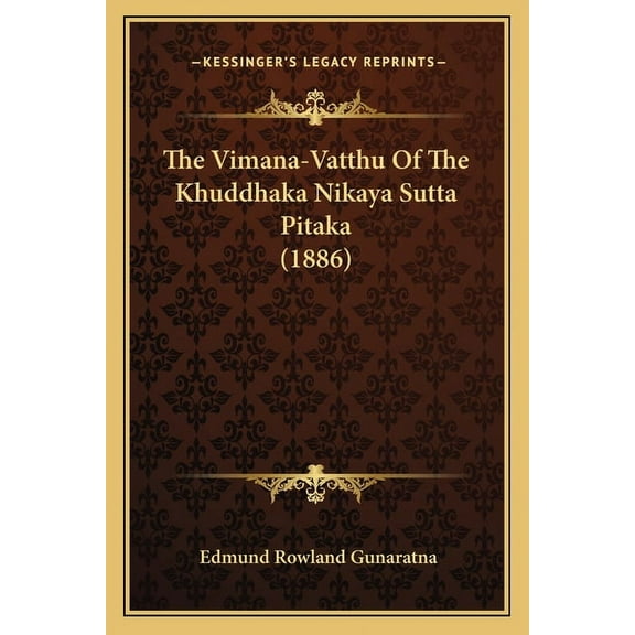 The Vimana-Vatthu Of The Khuddhaka Nikaya Sutta Pitaka 1886 Paperback 116388698X 9781163886984 Gunaratna, Edmund Rowland
