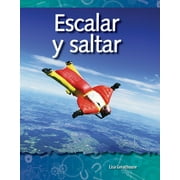 Science: Informational Text: Escalar Y Saltar (Paperback)