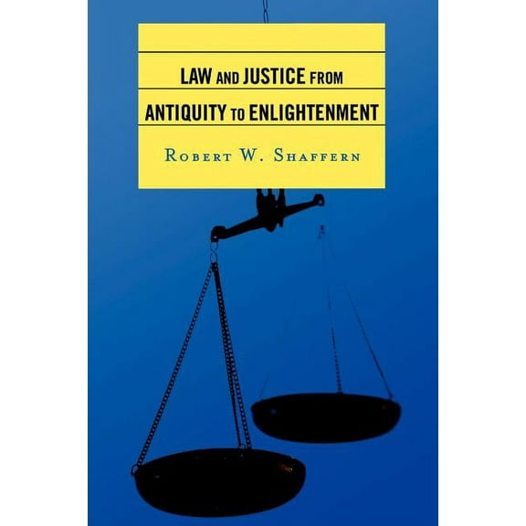 Law and Justice from Antiquity to Enlightenment, (Paperback)