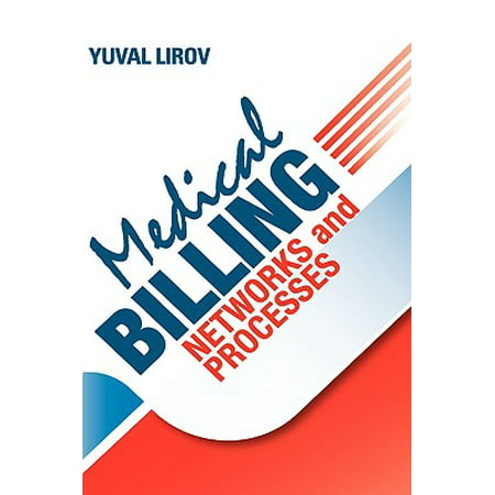 Medical Billing Networks and Processes Profitable and Compliant Revenue
Cycle Management in the Internet Age Epub-Ebook