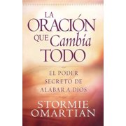 La Oración Que Lo Cambia Todo (Paperback)