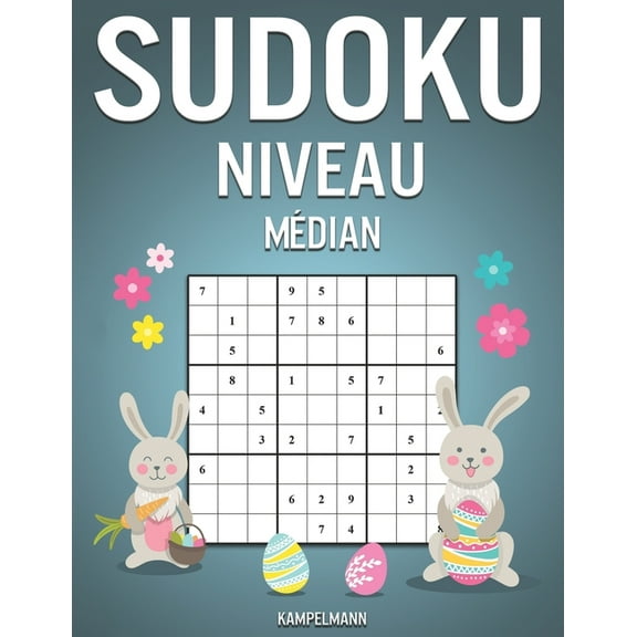 Sudoku Niveau Médian: 600 Sudoku de Niveau Médian avec Solution à la Fin - Édition de Pâques (Paperback)