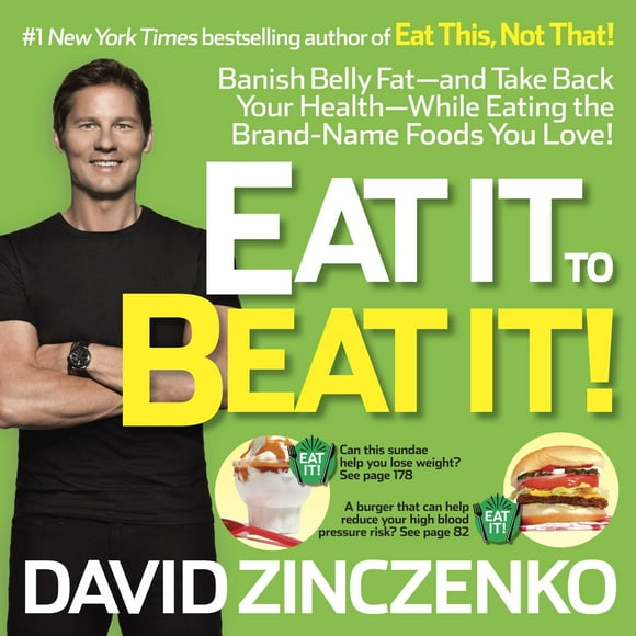 Eat It to Beat It!: Banish Belly Fat-And Take Back Your Health-While Eating the Brand-Name Foods You Love! (Paperback - Used) 0345547934 9780345547934