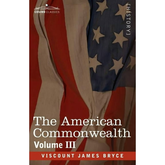 The American Commonwealth - Volume 3 (Paperback)