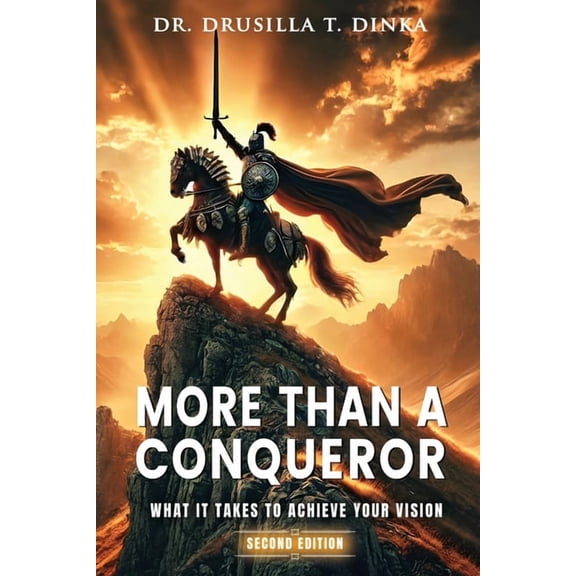 More Than a Conqueror: What it Takes to Achieve Your Vision, (Paperback)