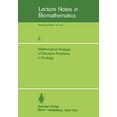 thumbnail image 1 of Mathematical Analysis of Decision Problems in Ecology: Proceedings of the NATO Conference held in Istanbul, Turkey, July 913, 1973 (Lecture Notes in Biomathematics), 1 of 2