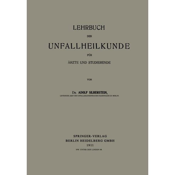Lehrbuch Der Unfallheilkunde FÃ¼r Ãrzte Und Studierende, (Paperback)