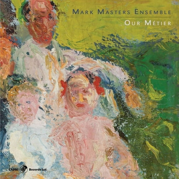 Mark Masters - Our Metier - Music & Performance - CD