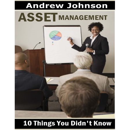 Asset Management: 10 Things You Didn't Know -