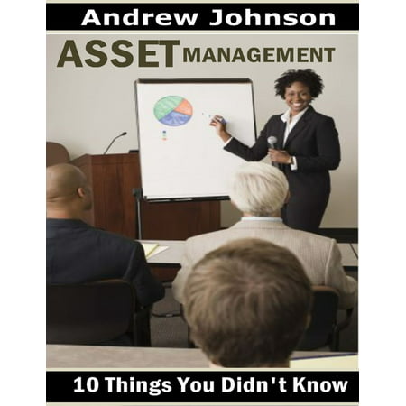 Asset Management: 10 Things You Didn't Know - (Best Digital Asset Management)
