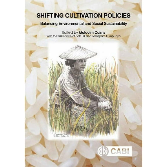 Shifting Cultivation Policies: Balancing Environmental and Social Sustainability, (Hardcover)