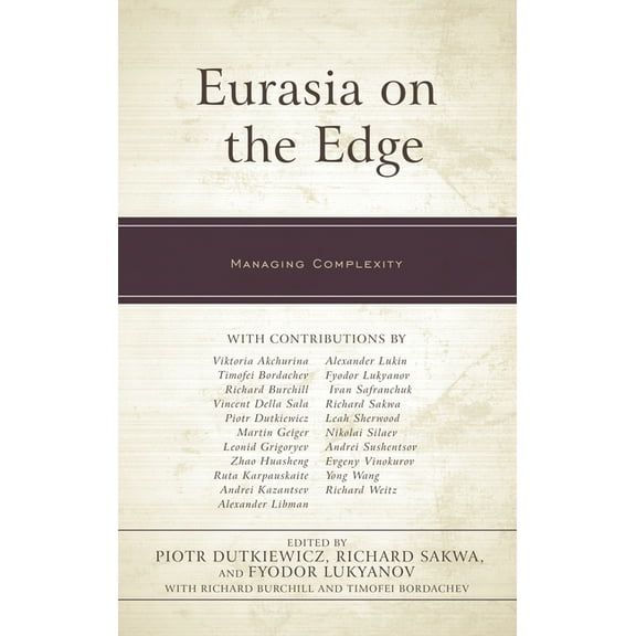 Russian, Eurasian, and Eastern European Politics: Eurasia on the Edge : Managing Complexity (Hardcover)