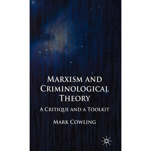 Marxism and Criminological Theory: A Critique and a Toolkit, (Hardcover)