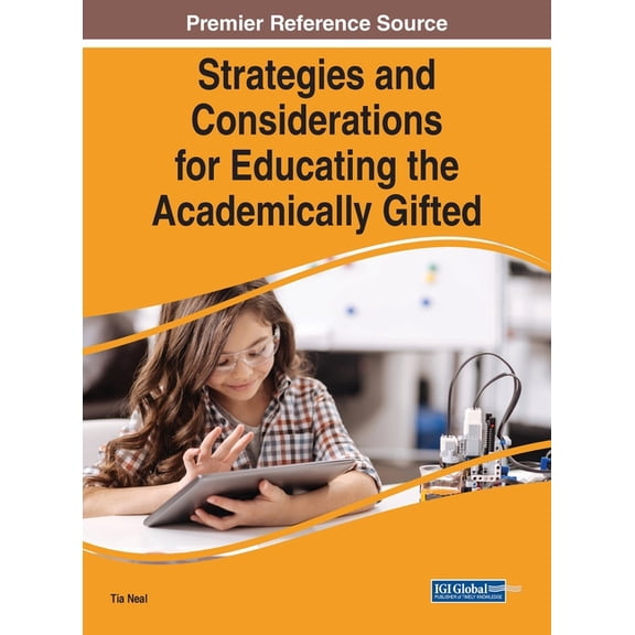 Strategies and Considerations for Educating the Academically Gifted, (Hardcover)