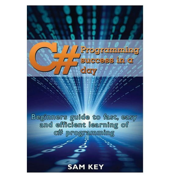 C# Programming Success In A Day (Hardcover)