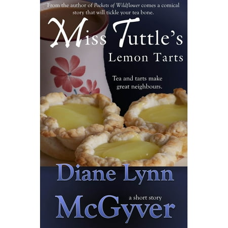 Miss Tuttle's Lemon Tarts - eBook (Best Lemon Tart Recipe)