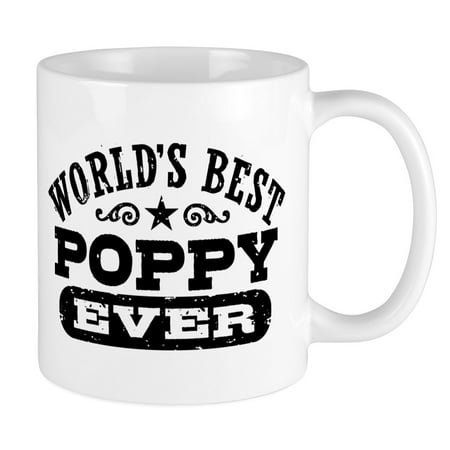 CafePress - World's Best Poppy Ever Mug - Unique Coffee Mug, Coffee Cup