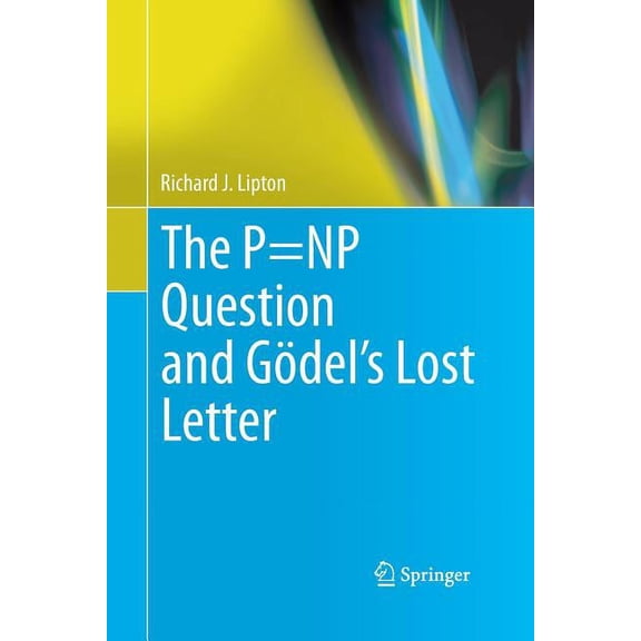 The P=np Question and Gödel's Lost Letter, (Paperback)
