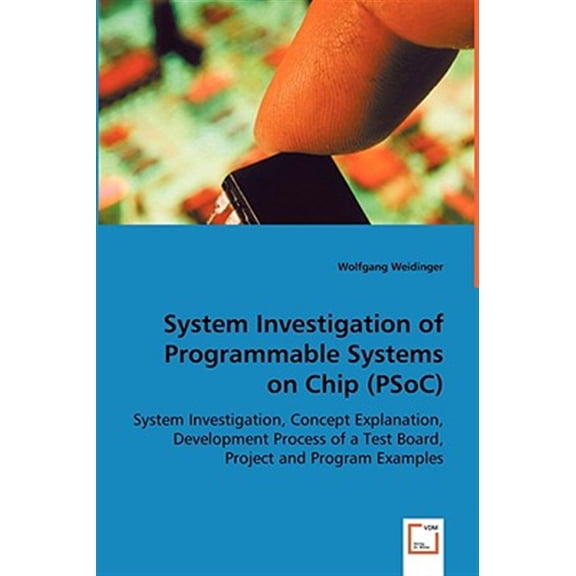 Pre-Owned System Investigation of Programmable Systems on Chip (PSoC) (Paperback)