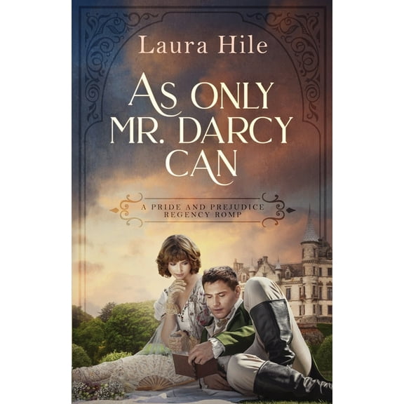 As Only Mr. Darcy Can: A Pride and Prejudice Regency Romp, (Paperback)
