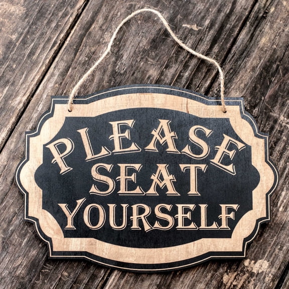 Please Seat Yourself - Black Door Sign 7x9.5in