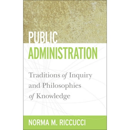 UPC: 9781589017047 | Public Management and Change: Public Administration: Traditions of Inquiry and Philosophies of Knowledge (Paperback)