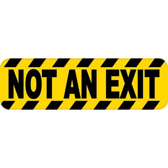 10in x 3in Not an Exit Sticker