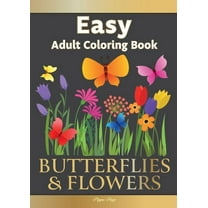 Easy Adult Coloring Book Butterflies and Flowers (Paperback)