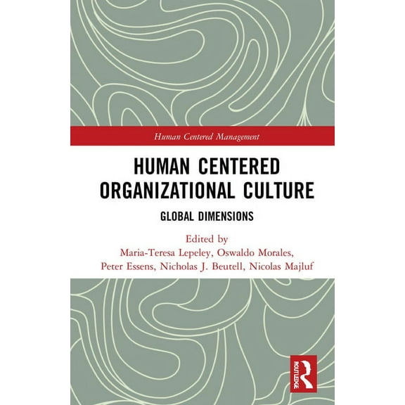 Human Centered Management Human Centered Organizational Culture: Global Dimensions, (Hardcover)