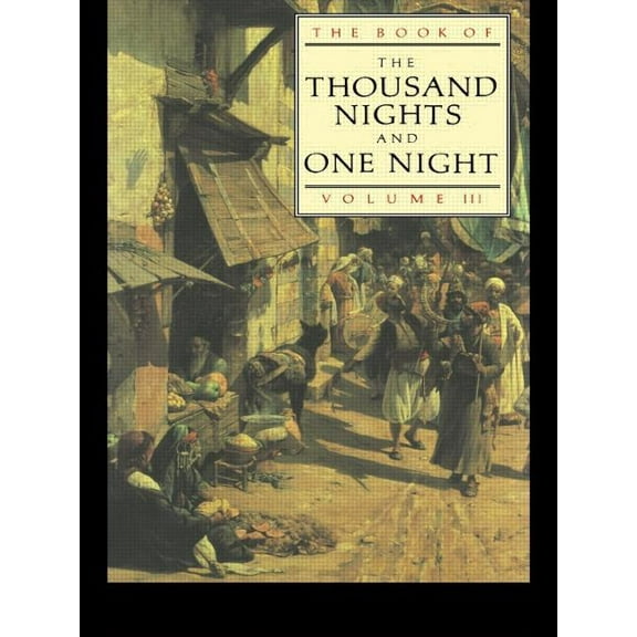 Thousand Nights & One Night The Book of the Thousand and One Nights (Vol 3), Book 3, (Paperback)