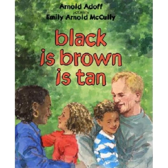 Black Is Brown Is Tan, (Hardcover)