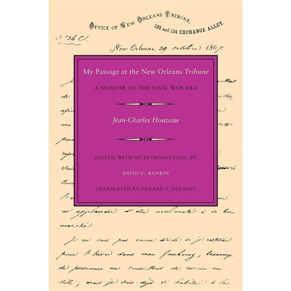 My Passage at the New Orleans Tribune: A Memoir of the Civil War Era, (Paperback)
