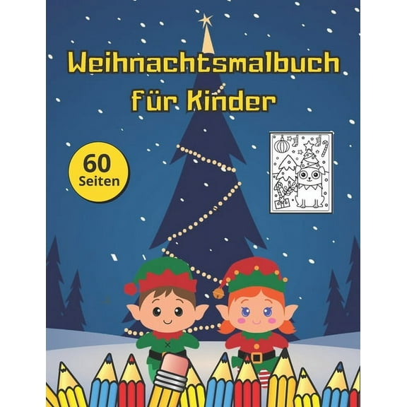 Weihnachtsmalbuch für Kinder: ab 2 Jahren, mit tollen und einfachen weihnachtlichen Motiven, mit Nikolaus, Geschenk für Kleinkinder. (Paperback)