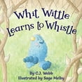 thumbnail image 1 of Whit Wittle Learns to Whistle, 1 of 1