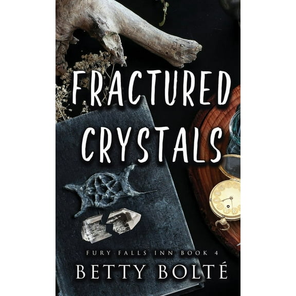 Fury Falls Inn Fractured Crystals, Book 4, (Paperback)