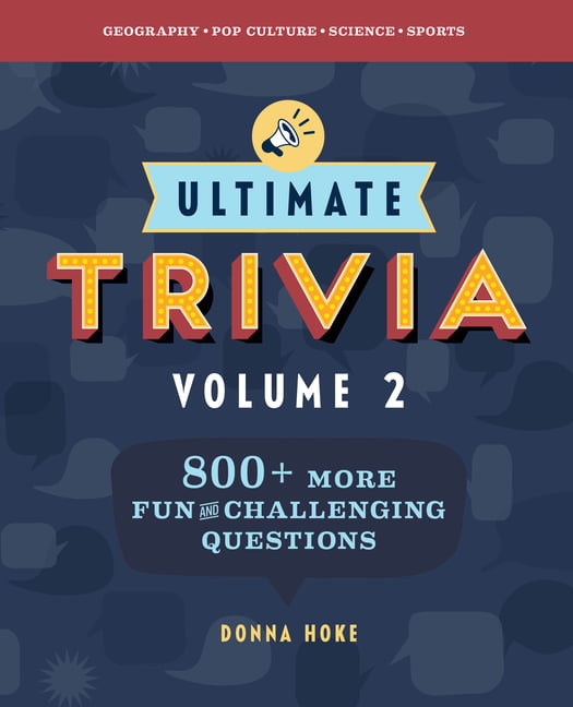 Ultimate Trivia Volume 2 840 More Fun And Challenging Trivia Questions Paperback Walmart Com