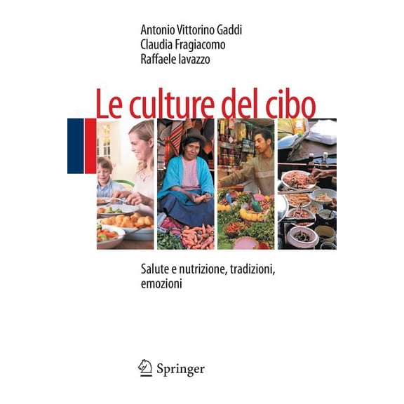 Le Culture del Cibo: Salute E Nutrizione, Tradizioni, Emozioni, (Paperback)